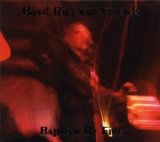 Boyd Rice and Friends - Baptism By Fire