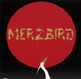 Merzbow - Merzbird