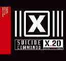 Suicide Commando - X.20 (1986>>>>>2006)