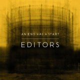 Editors - An End Has A Start