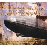 Various artists - The Early Blues Roots Of Led Zeppelin