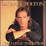 Michael Bolton - Time, Love & Tenderness