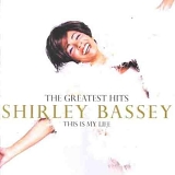 Shirley Bassey - This is my Life