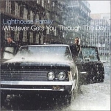 Lighthouse Family - Whatever Gets You Through The Day
