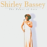 Shirley Bassey - The Power Of Love