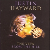 Justin Hayward - The View From The Hill