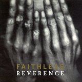 Faithless - Reverence Special edition featuring exclusive remixes
