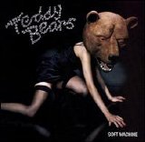 Teddybears - Soft Machine