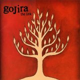 GOJIRA - THE LINK
