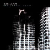 The Dears - no cities left