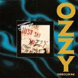 Ozzy Osbourne - Just Say Ozzy