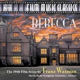 Franz Waxman - Rebecca: Film Music Classics