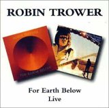 Trower, Robin - For Earth Below - Live