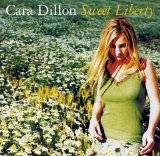 Cara Dillon - Sweet Liberty
