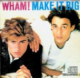 Wham! - Make It Big
