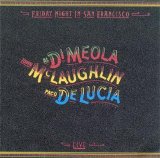 Al Di Meola, John McLaughlin & - Friday Night In San Francisco