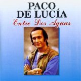 Paco De Lucia - Entre dos aguas
