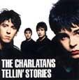 The Charlatans - Tellin` Stories