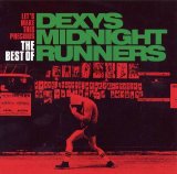 Dexy's Midnight Runners - Let's Make This Precious (The