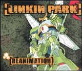 Linkin Park - Reanimation