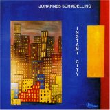 Johannes Schmoelling - Instant City