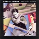 Robert Palmer - Addictions (Volume 1)