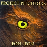 Project Pitchfork - Eon : Eon