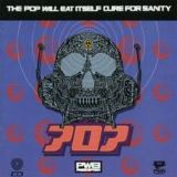 Pop Will Eat Itself - Cure For Sanity