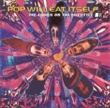 Pop Will Eat Itself - The Looks Or The Lifestyle?