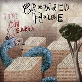 Crowded House - Time on Earth