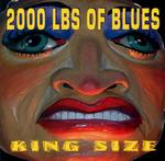 2000 Lbs of Blues - King Size   @192