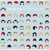 Tender Trap - 6 Billion People