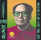 Various artists - Just Say Mao: Vol. III [Compilation]