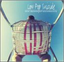 Low Pop Suicide - The Death Of Excellence