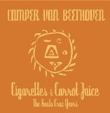 Camper Van Beethoven - Cigarettes & Carrot Juice (Disc 5): Greatest Hits Played Faster EMU