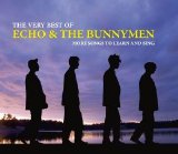 Echo & The Bunnymen - The Very Best Of Echo & The Bunnymen: More Songs To Learn And Sing