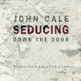 John Cale - Seducing Down The Door: A Collection 1970-90 (Disc 1)