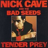 Nick Cave & The Bad Seeds - Tender Prey