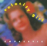 Velocity Girl - Copacetic