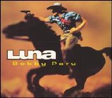 Luna - "Bobby Peru" (single)