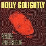 Holly Golightly - Serial Girlfriend EMU