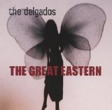 The Delgados - The Great Eastern EMU