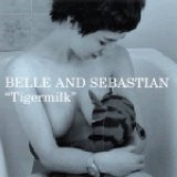 Belle and Sebastian - Tigermilk