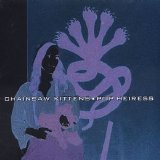 Chainsaw Kittens - Pop Heiress