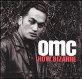 OMC - How Bizarre