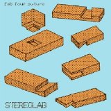 Stereolab - Fab Four Suture EMU