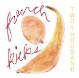 French Kicks - Two Thousand EMU