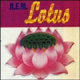 R.E.M. - "Lotus" (single)