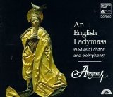 Anonymous 4 - An English Ladymass