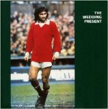 The Wedding Present - George Best